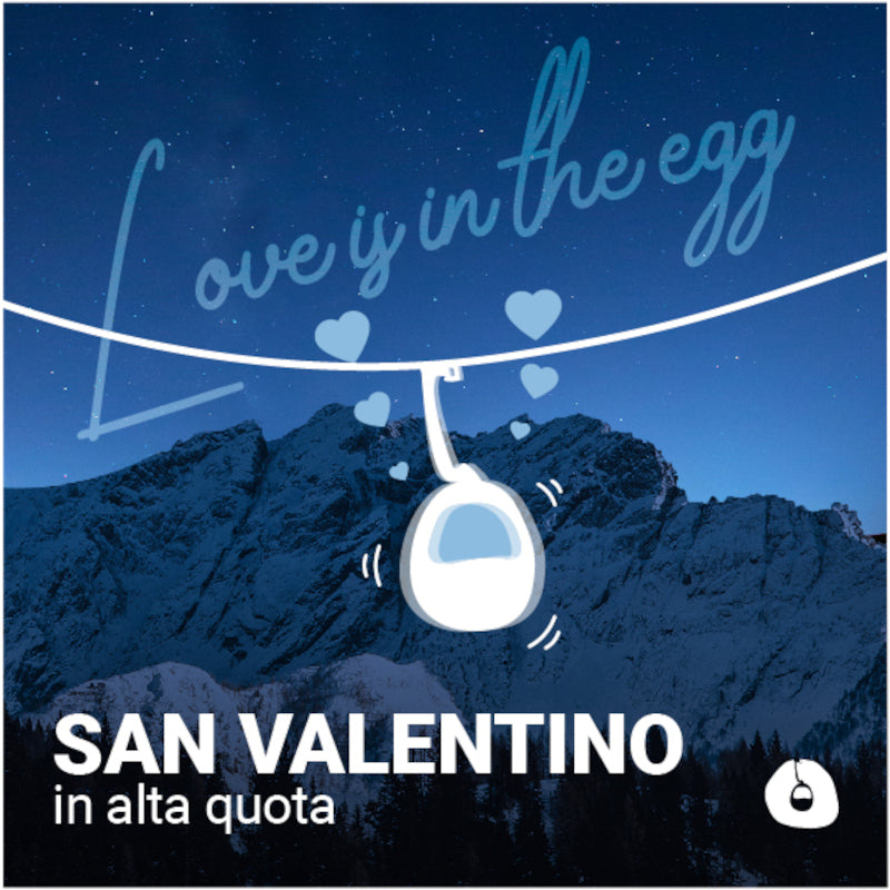 Love is in The EGG San Valentino alla Piana!